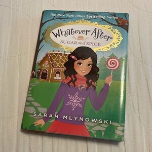 🌟5 for $25🌟 Whatever After: Sugar & Spice hardback book by Sarah Mlynowski